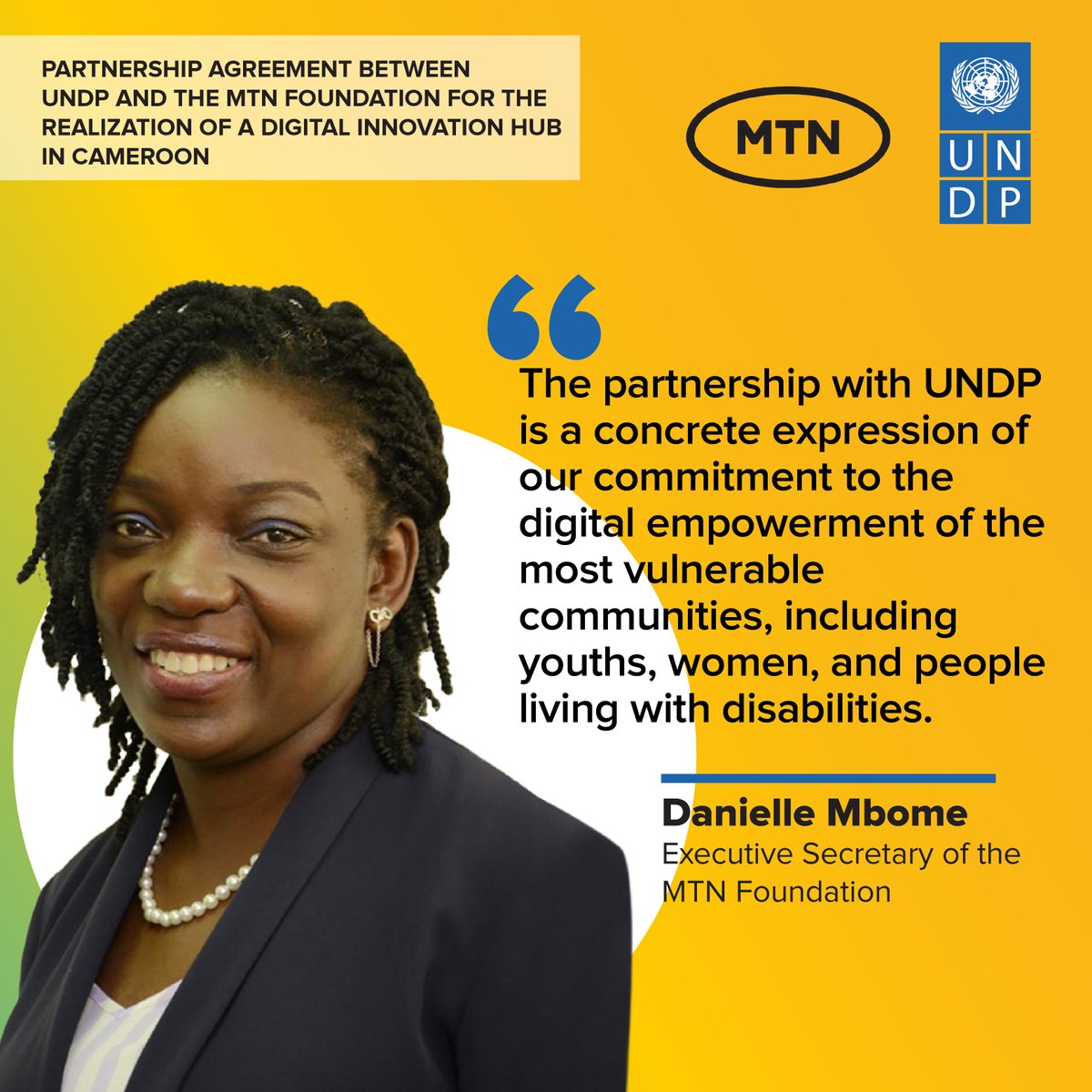 For @DanEFOULA, Executive Secretary of the @MTNFoundation, the partnership w/@PNUDCameroun underlines  the Foundation’s commitment to the digital empowerment of the most vuln. communities, including youths, women, & people living w/ disabilities. #DoingGoodTogether #SDG9 #SDG17
