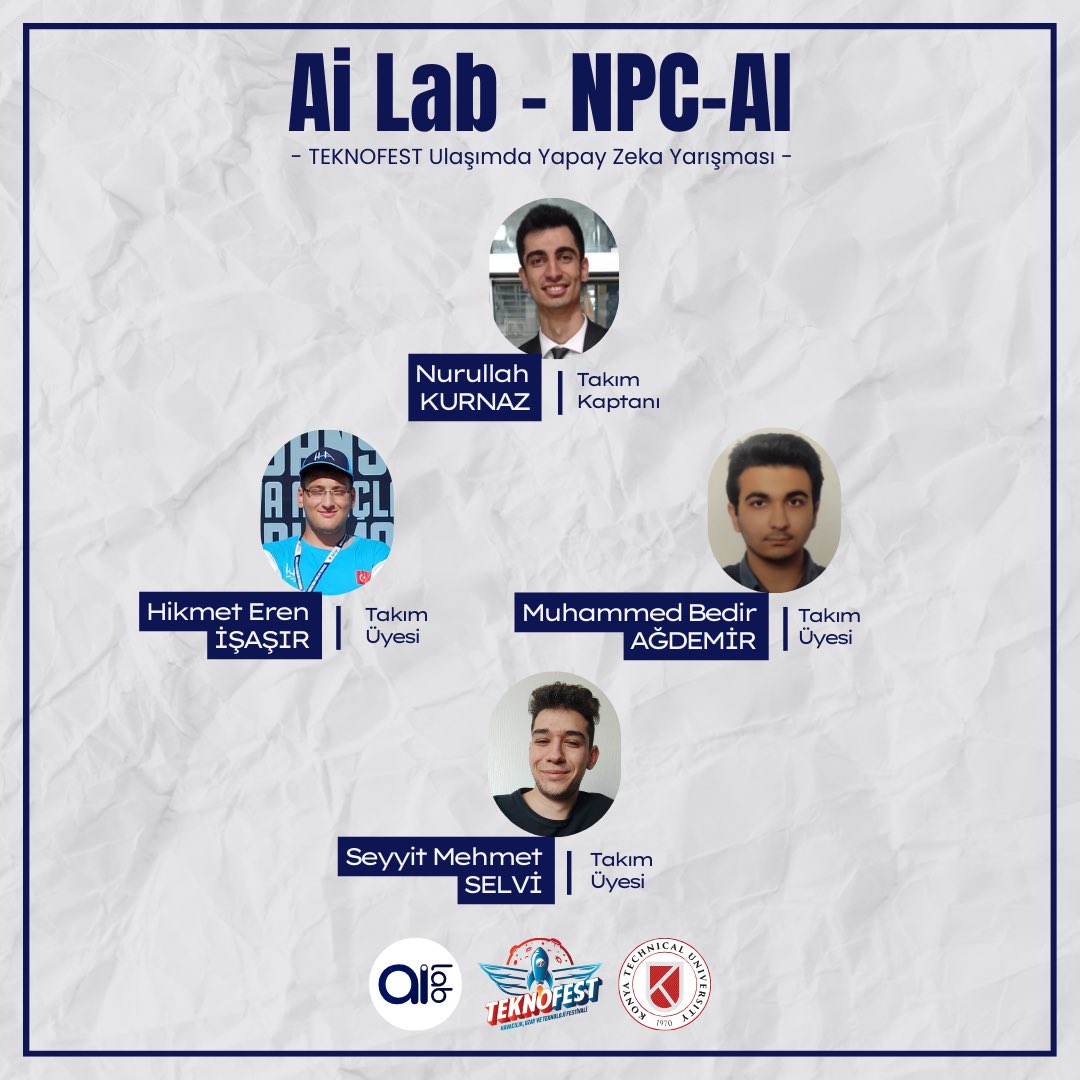 ⁦⁦<a href="/teknofest/">TEKNOFEST</a>⁩ Ulaşımda Yapay Zeka Yarışması takımımız NPC-AI ve üyeleri… 🌟 ⁦<a href="/KTUNEDU/">Konya Teknik Üniversitesi (KTÜN)</a>⁩