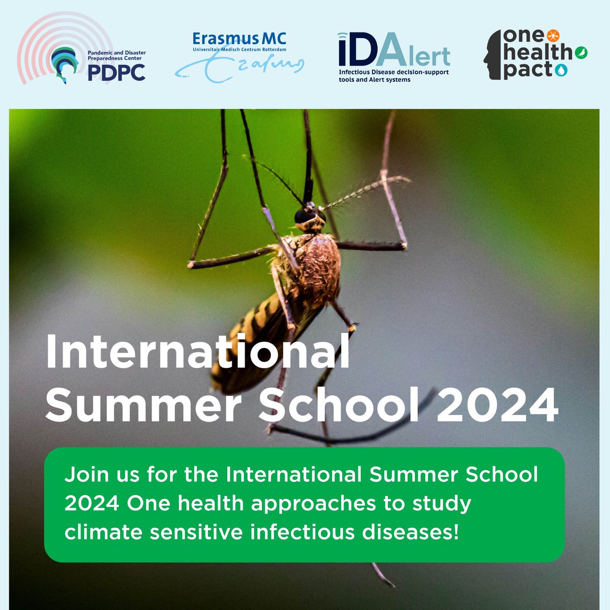 Join us for the International Summer School 2024 One health approaches to study climate sensitive infectious diseases ! Date and Place: August 12 - 16, 2024 • PDPC/Erasmus Medical Centre @pdpc21 @ErasmusMC @IDAlertproject @OneHealthPact @MarionKoopmans bit.ly/3TlI9UW