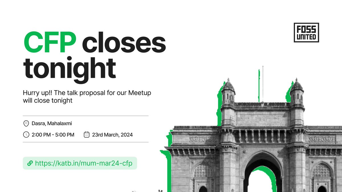 ⏰ Last chance alert! 
The Call for Proposals for the FOSS Mumbai March Monthly Meetup closes tonight! Submit your proposals now and be part of this exciting event. Don't miss out!

🔗katb.in/mum-mar24-cfp

#FOSSMeetupMumbai #CallForProposals #MarchEdition2024 #FOSSMumbai