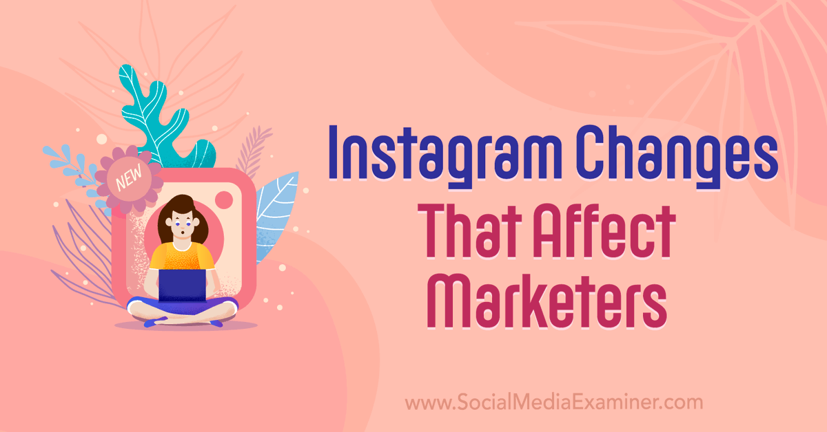 Instagram Changes That Affect Marketers bit.ly/3ugn1XH #socialmedia #marketing #facebookadvertising #instagramads #socialcontent #socialmediamarketing #contentcreator #creativejourney #tumblrmarketing #tumblrbusiness #business