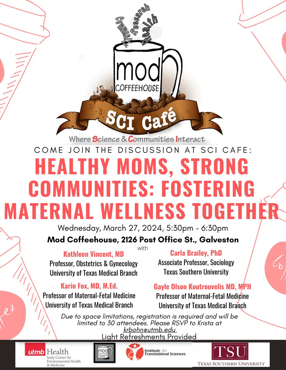 Next week, join experts from @utmbhealth and @TexasSouthern in a public dialogue about maternal wellness at MOD Coffeehouse in Galveston. 3/27 at 5:30 pm. All communities are invited, but space is limited so please RSVP (see flyer for details).