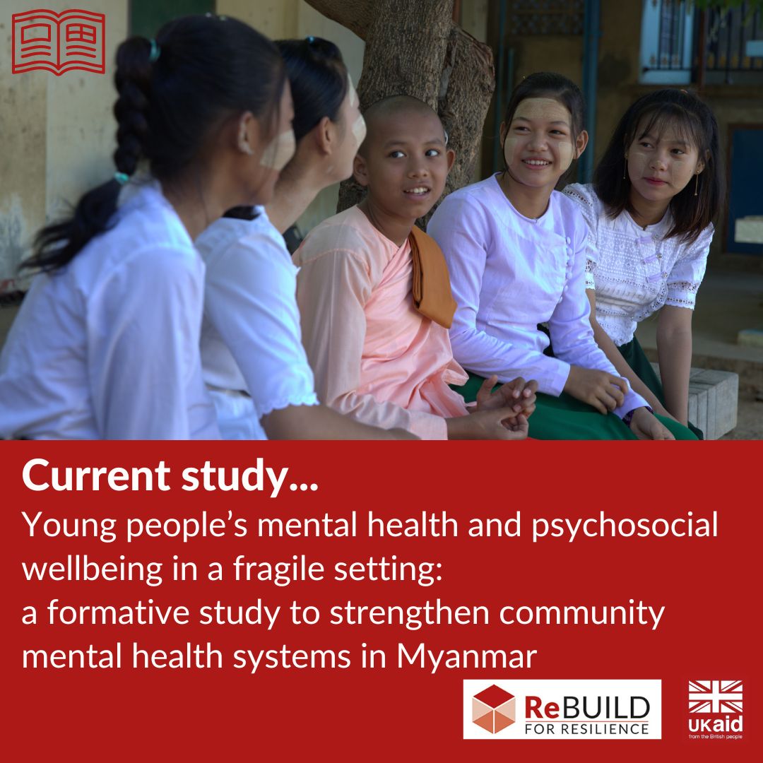 Our current study with @BurnetInstitute Myanmar... 'Young people’s mental health & psychosocial wellbeing in a fragile setting: formative study to strengthen community mental health systems in #Myanmar' Read about this study here rebuildconsortium.com/projects/young… @KyuKyuThan4