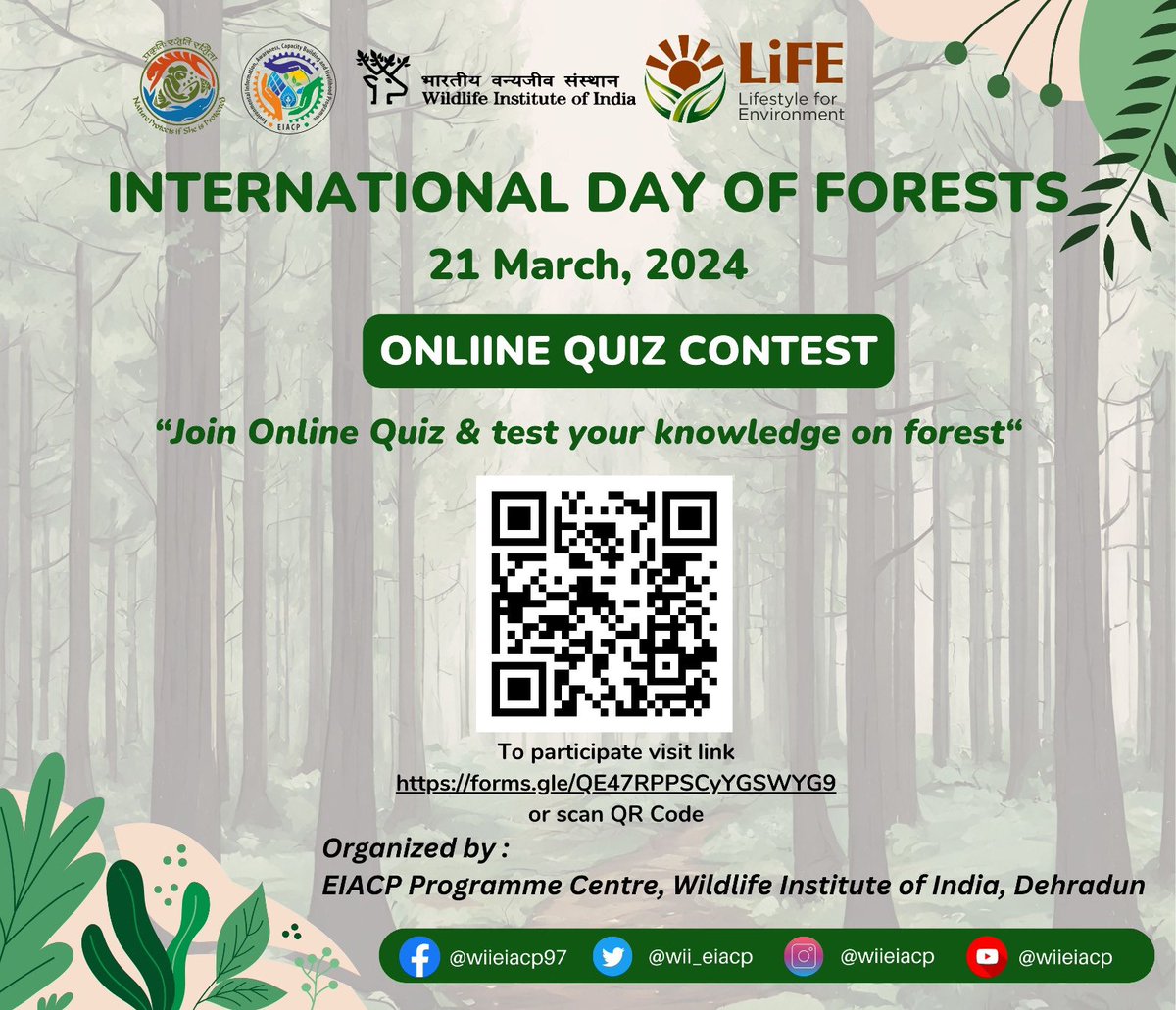 On occasion of International Day of Forests, EIACP Centre at Wildlife Institute of India, Dehradun is organizing an online quiz on forests. Join Online Quiz & test your knowledge on forests! 
#Forests #ConserveForest #MissionLiFE #SustainableLiFE