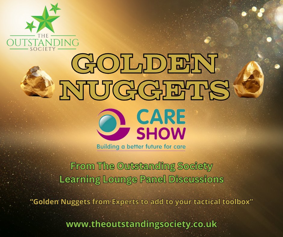 As we gear up to @CareShow, we thought we'd share some 'Golden Nuggets' from our Learning Lounge sessions from Oct 23 Golden Nuggets from Experts to add to your Tactical Toolbox #careshow #socialcare #goldennuggets #expertadvice #theoutstandingsociety #learninglounge