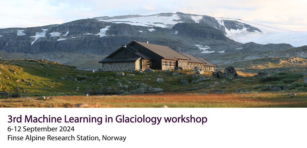 We are excited to announce the 3rd edition of the “Machine Learning in Glaciology” workshop, in the Finse alpine research station (Norway) 🇳🇴 The workshop will take place on 6-12 September 2024, and the deadline to apply is April 8! ❄️ …ning-in-glaciology-workshop.github.io