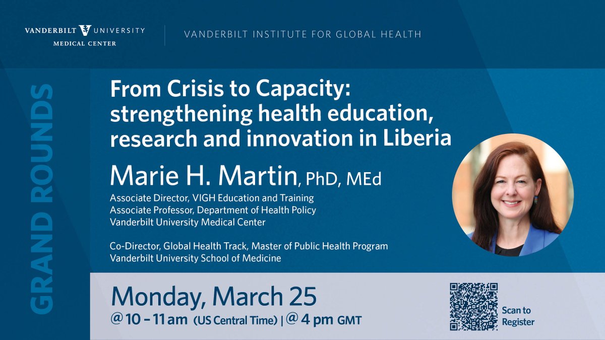 Join us for #globalhealth Grand Rounds on Mon., 3/25, @ 10 am CST. @mariehmartin1 @VUHealthPol and VIGH Associate Director will present “From Crisis to Capacity: strengthening health education, research and innovation in #Liberia.' REGISTER: tinyurl.com/mpjwrdd2 #MedEd