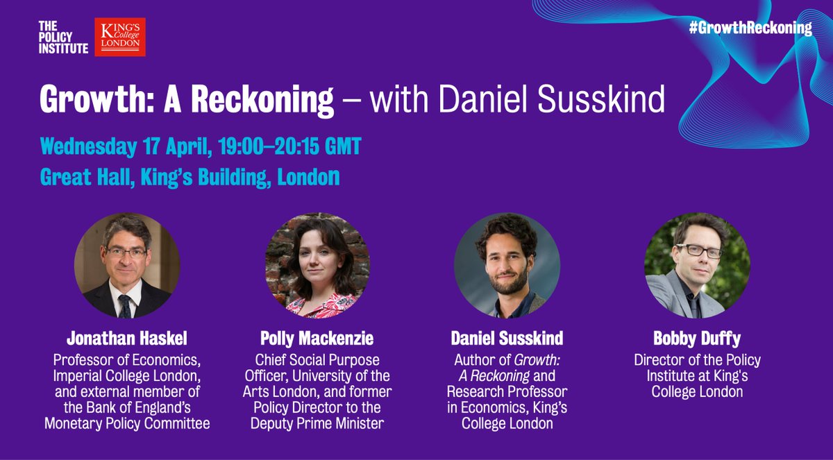 EVENT: Growth: A Reckoning. Join us to discuss how we should rethink economic progress, as we mark the publication of the new book by @danielsusskind. With our panel of @pollymackenzie, @haskelecon & @BobbyDuffyKings ➡️ eventbrite.co.uk/e/851590368717