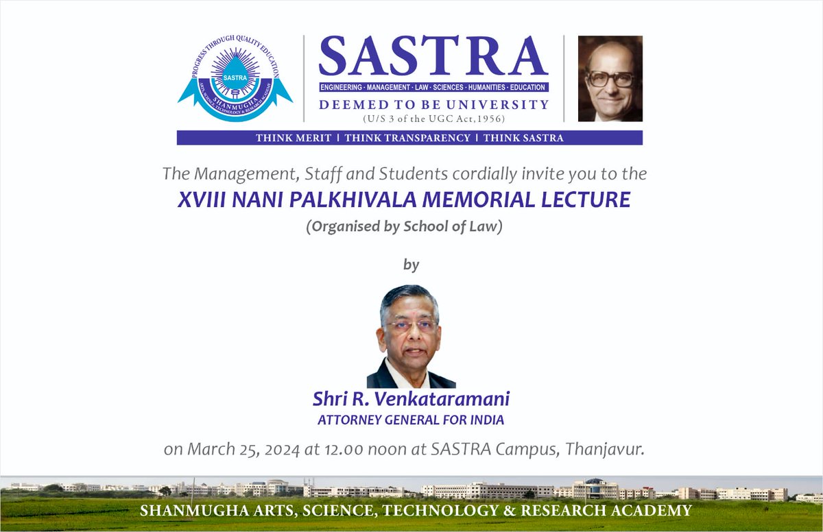 .@SastraUniv School of Law welcomes Ld. Attorney General for India to deliver the 18th Nani Palkhivala Memorial Lecture on March 25. @SVaidhyasubrama