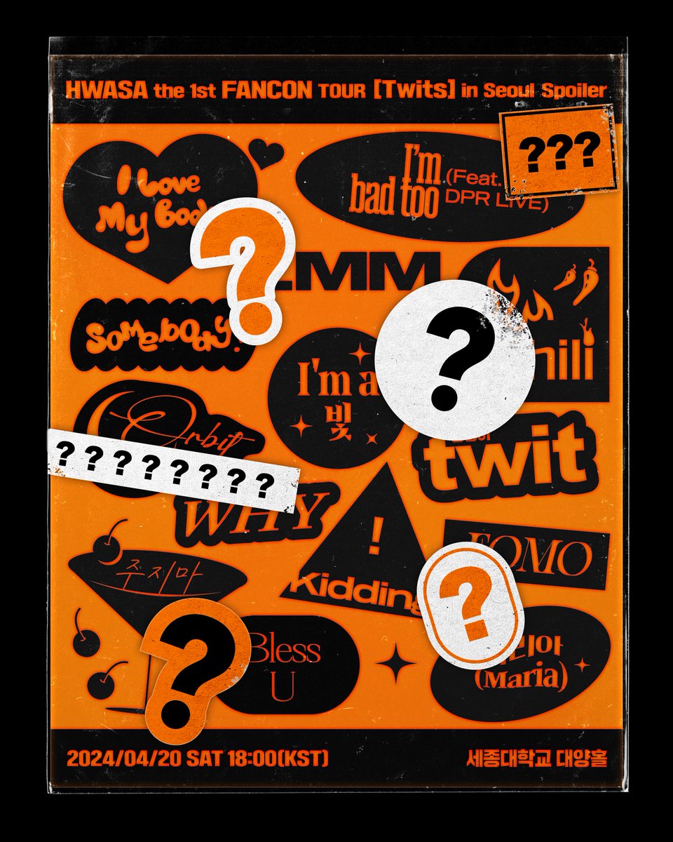 [HWASA]
HWASA the 1st FANCON TOUR [Twits] in Seoul Spoiler #1
  
Twits가 보고 싶은 무대는?
What performance do Twits want to see?
  
—
  
📅 2024.04.20 6PM (KST)
📍 세종대학교 대양홀(Daeyang Hall, Sejong University)
   
- 선예매 오픈(Presale open)
: 2024.03.28 8PM (KST) ~