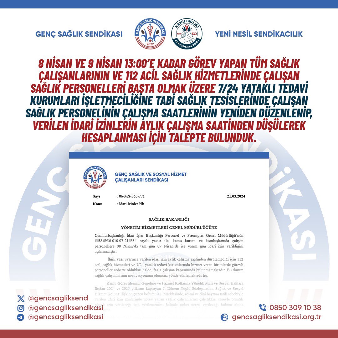 8 Nisan ve 9 Nisan 13:00’e kadar görev yapan tüm sağlık çalışanlarının ve 112 acil sağlık hizmetlerinde çalışan sağlık personelleri başta olmak üzere 7/24 yataklı tedavi kurumları işletmeciliğine tabi sağlık tesislerinde çalışan sağlık personelinin çalışma saatlerinin yeniden