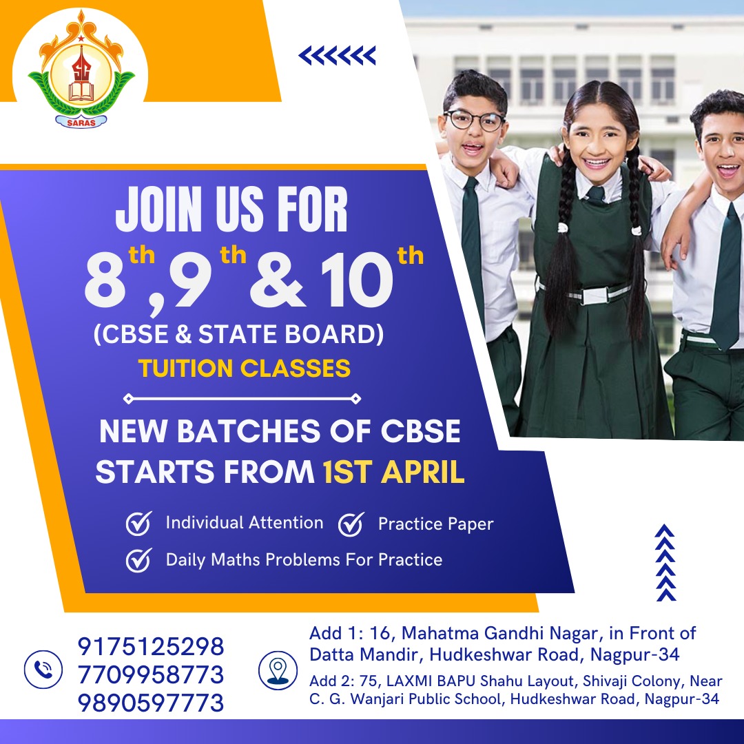 Score High In your Exams With Saras Tuition Classes.
New CBSE Batch Is Starting From 01 April 2024 For 8th, 9th & 10th Class.
Phone No: 9175125298 | 7709958773 | 9890597773
#sarastuitionclasses #tuitionclasses #cbse #cbseboard #cbseboardexams #students #tutor #tutorial #state