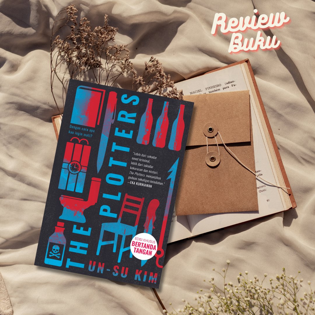 ila_rizky's tweet photo. Resensi Kiky: [Resensi Buku Korea] The Plotters Karya Un-su Kim https://t.co/qFoP77LEt1

@Emak2Blogger #updateemak 
@sipalingeditor @NouraPublishing 
#ThePlotters #NovelThriller https://t.co/Kx4PUQWorY