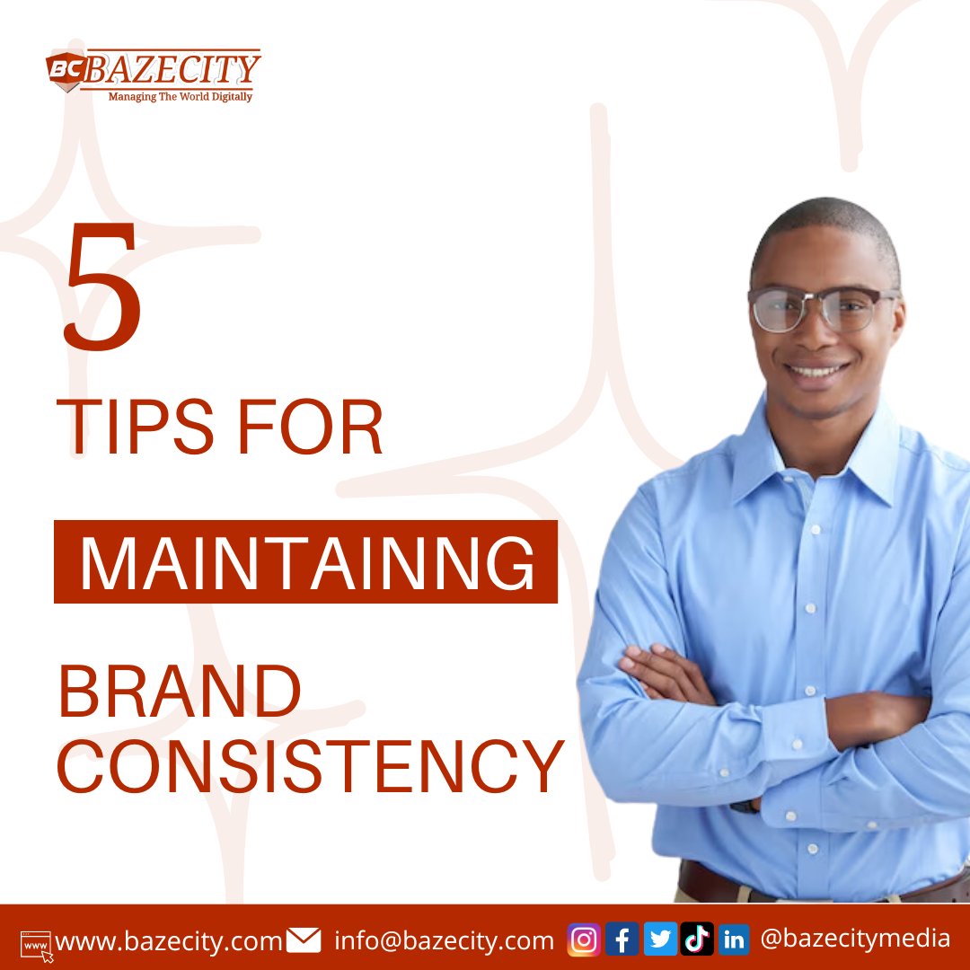 5  TIPS FOR MAINTAINING BRAND CONSISTENCY.
1  Establish Brand Guidelines.
2.Use Consistent Visual Elements.
3.Maintain a Unified Brand Voice.
4. Train Your Team.
5. Monitor and Enforce Brand Compliance.
For more information Visit, https//bazecity.com
#bazecity #webmanager