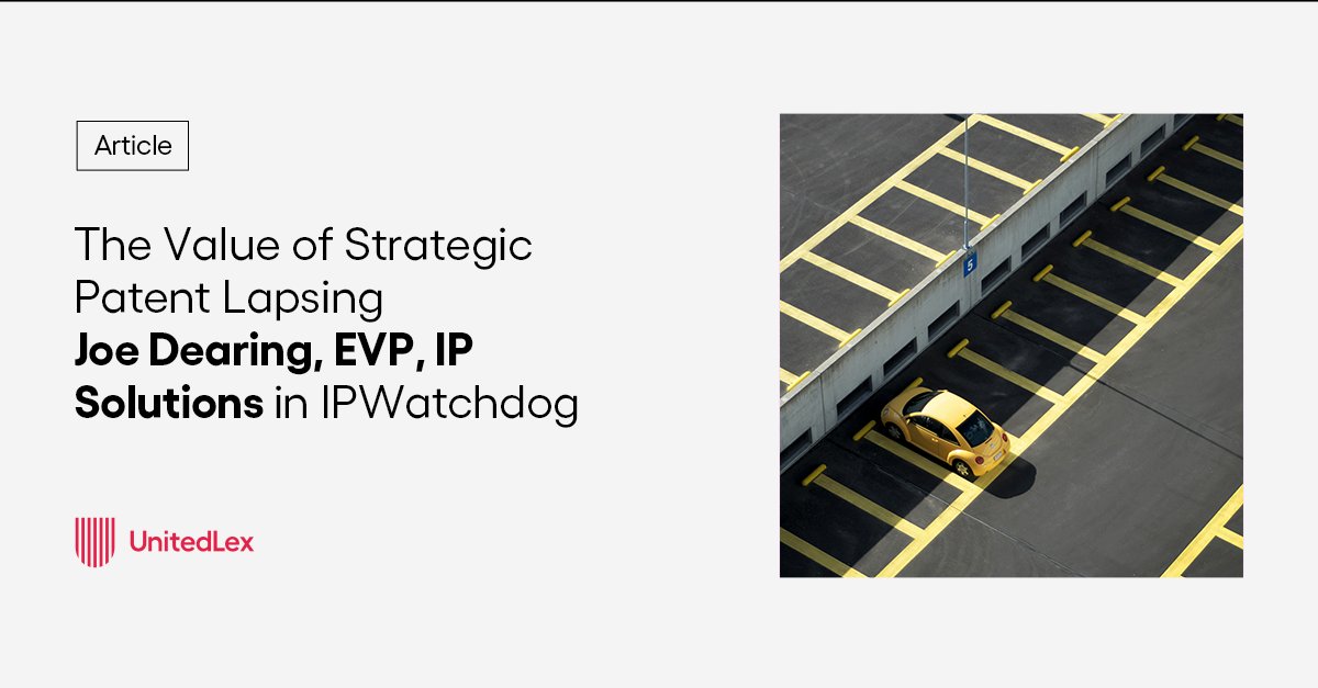 Joe Dearing, UnitedLex EVP, IP Solutions, breaks down the how and why of strategic patent lapsing in a new IPWatchdog, Inc article: hubs.li/Q02qbwSb0 #patentlapsing #automanufacturers #strategicpatents #IP #intellectualpropertysolutions
