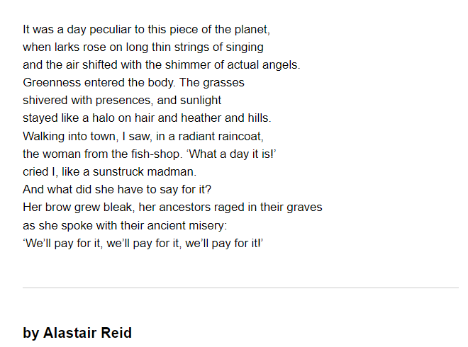 I stumbled upon Scotland by Alastair Reid recently and I've thought about it a lot since. If I had to explain us all to an alien, I'd show them this poem. I love it #WorldPoetryDay2024
