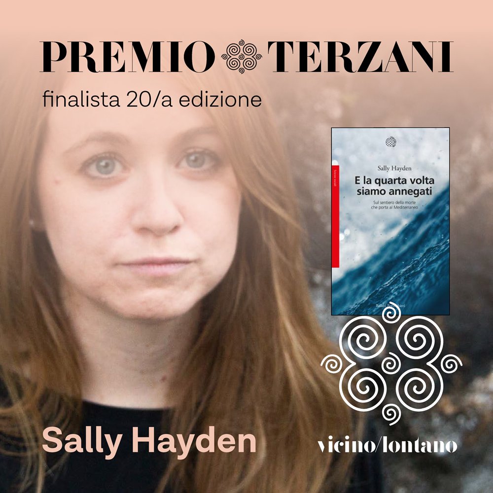 Sally Hayden con 'E la quarta volta siamo annegati' - pubblicato in Italia da Bollati Boringhieri - è nella cinquina finalista del #PremioTerzani 2024