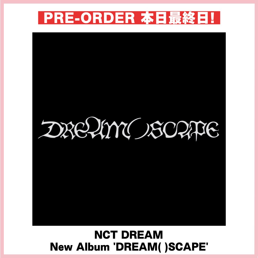 ／ NCT DREAM / New Album ’DREAM( )SCAPE’ (韓国輸入盤) 本日販売最終日！ ＼ お買い逃がしのないようご利用ください♪ ▼Pre-Order 本日3/21(木) 23：59まで 🛒shop-smtown.jp/category/impor… #NCTDREAM #NCT_DREAM