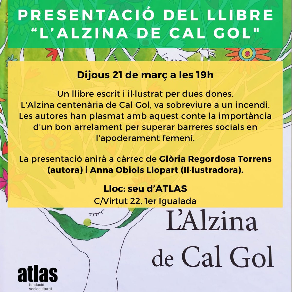 Avui us esperem a la presentació del llibre "L'Alzina de Cal Gol", a les 9h a la seu d'#ATLAS. Tindrem a l'autora Glòria Regordoa i la il.lustradora, Anna Obiols. #Igualada #cultura #8M #primavera