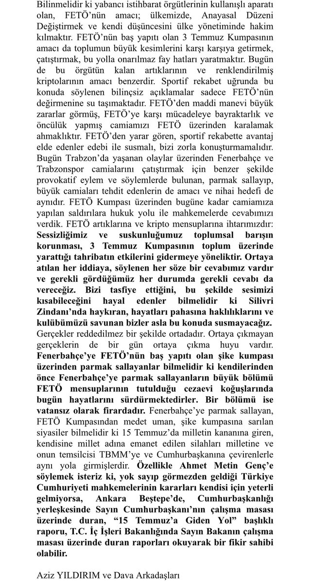 #SONDAKİKA | Aziz Yıldırım: "Sessizliğimiz ve suskunluğumuz toplumsal barışın korunması, 3 Temmuz Kumpasının toplum üzerinde yarattığı tahribatın etkilerini gidermeye yöneliktir. Ortaya atılan her iddiaya, söylenen her söze bir cevabımız vardır ve gerekli gördüğümüz her durumda