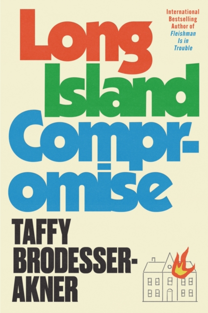 You can now pre-order SIGNED copies of 'Long Island Compromise', by Taffy Brodesser-Akner @taffyakner , author of the bestselling Fleishman is in Trouble. It's out in July, but you can order a SIGNED copy now, you lucky blighters. RIGHT HERE! biggreenbookshop.com/signed-copies/…
