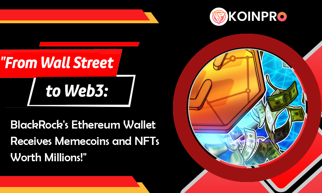 ProKoin's tweet image. 🚀 From Wall Street to Web3: BlackRock&apos;s Ethereum Wallet Receives Memecoins and NFTs Worth Millions! 💰🌐

#BlackRock #EthereumWallet #DeFi #CryptocurrencyInvesting #NFTCommunity #DigitalCollectibles #Innovation #FinanceFuture #InvestmentStrategy #CryptoTrends