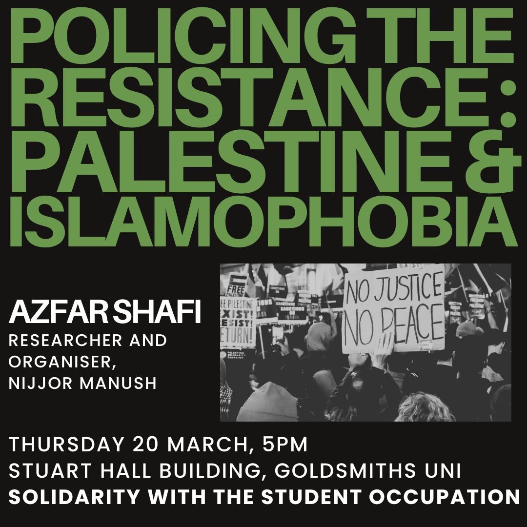 TODAY 5pm, join Azfar Shafi for a teach-in on Policing the movement: Palestine and Islamophobia 🇵🇸 @nijjormanush #OccupyGoldsmiths