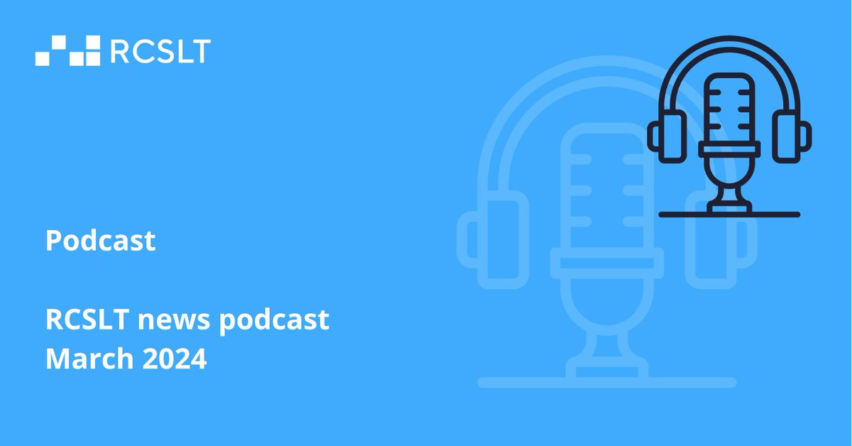 March @RCSLT podcast news out now! Inc: 🟦Budget 🟦Buckland review of #Autism employment 🟦@RCSLTWales at #Senedd for #swallowaware2024 & @Glennetal evidence to Scottish Parliament 🟦#InvestInSLT petition reaches 10K signatures @MikeysWish_VDA #slpeeps soundcloud.com/rcslt/rcslt-ne…