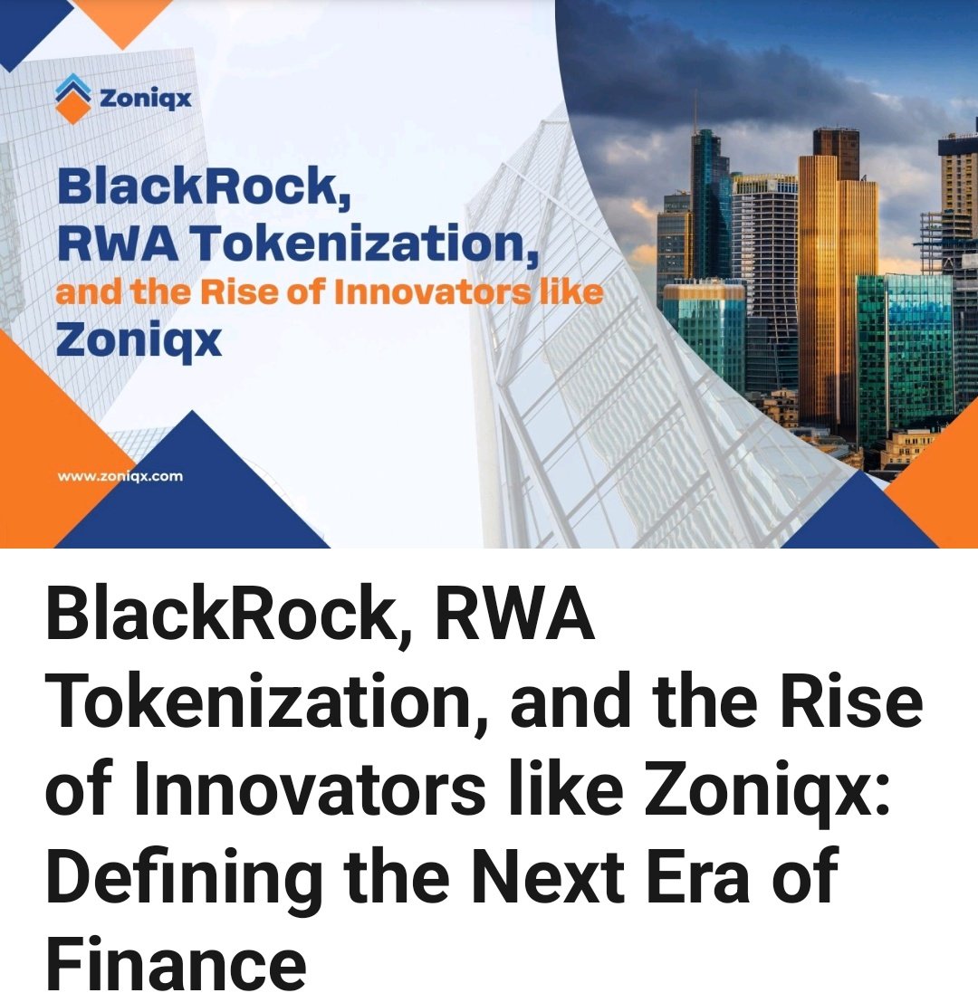 💥BLACKROCK, RWA TOKENIZATION, and the Rise of INNOVATORS like ZONIQX 💥75