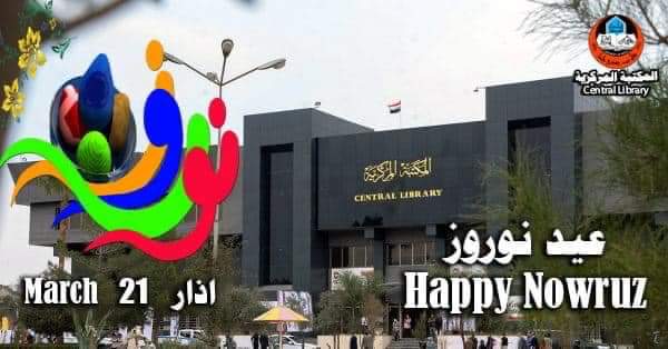 Happy Nawruz Festival and Many Happy Returns @UniversityofMos @cl_uom @4sayf #library #libraries #mosul #Iraq #Awareness #Nowruz