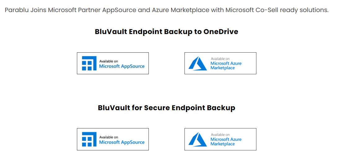 Parablu Inc. is officially part of the Microsoft ecosystem, bringing cutting-edge solutions to businesses worldwide.
Explore our offerings on Microsoft AppSource and Azure Marketplace today here: lnkd.in/g3VbEtaA.

#datasecurity #Azure #backupsolutions #backupandrecovery