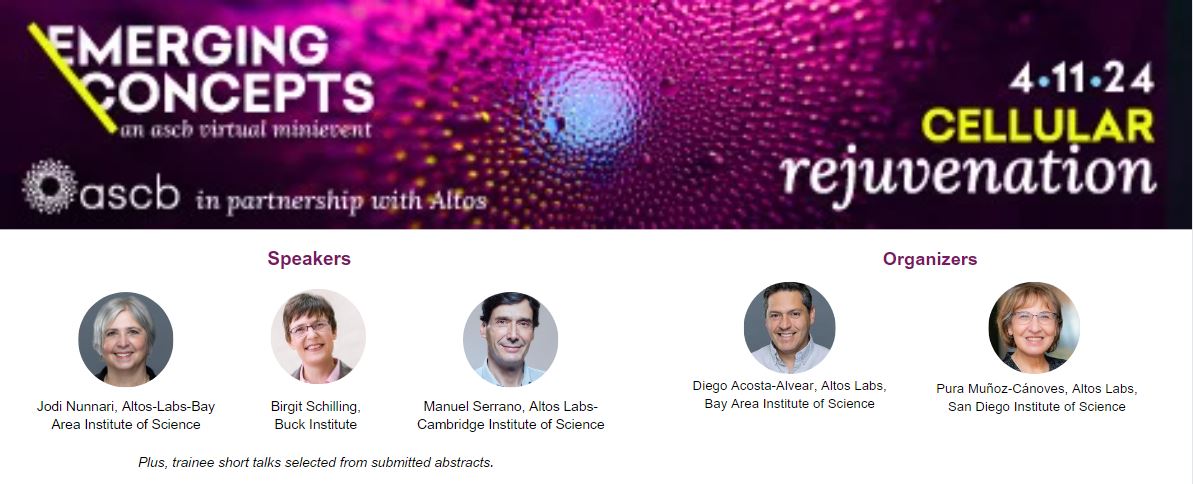 Hear from & network with leading experts in cellular rejuvenation. Speakers • Jodi Nunnari @jodi_nunnari, @altos_labs • Birgit Schilling @birgits61642917, @BuckInstitute • Manuel Serrano, Altos Labs • Short talks selected from submitted abstracts ow.ly/K1Lo50QVCVA