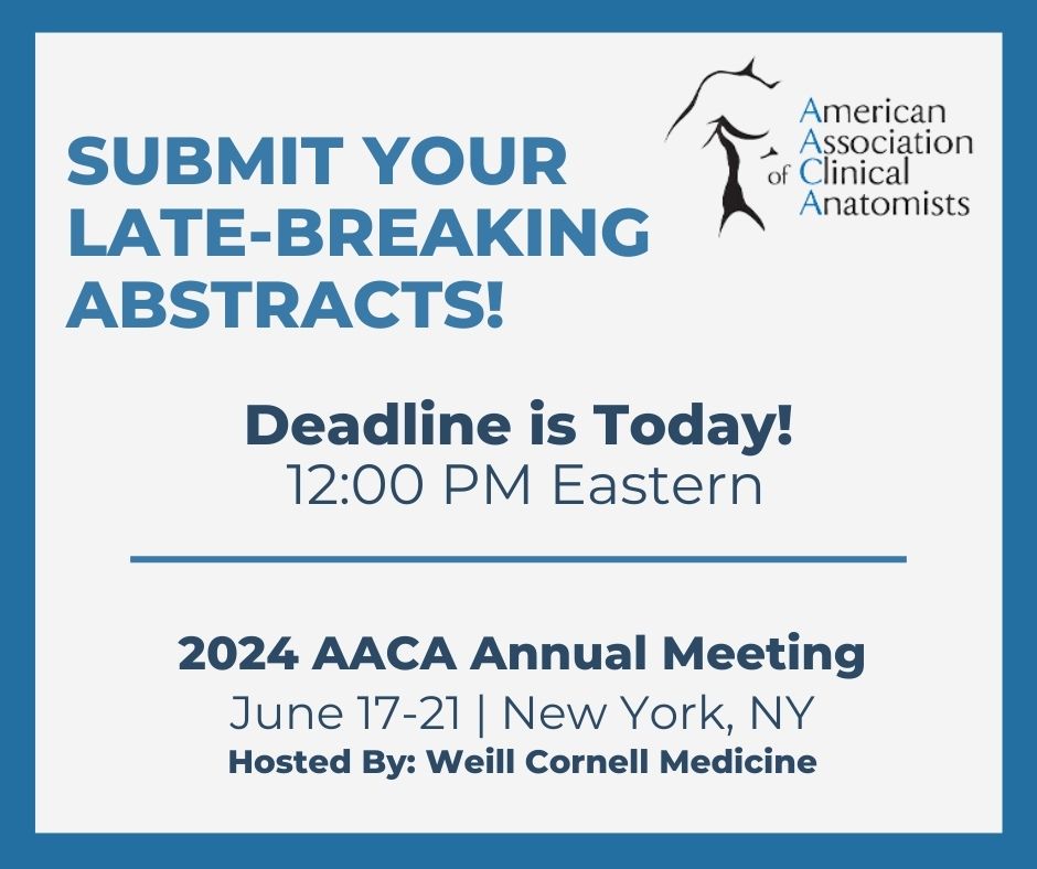 Late-Breaking Abstract submissions are due today! For additional details about abstracts and our Annual Meeting, kindly refer to this link: clinical-anatomy.org/Late_Breaking_…