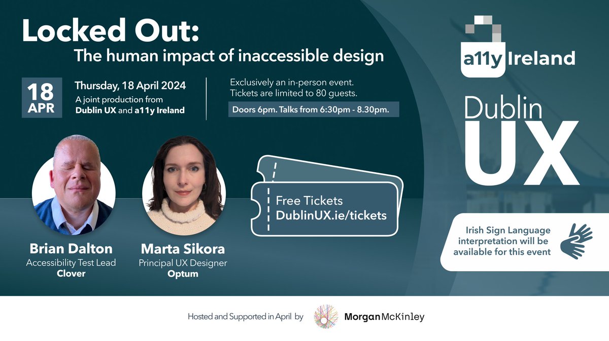 Dublin_UX's tweet photo. Locked Out: The human impact of inaccessible deisgn. We invite you to join us in person on Thursday, 18 April for the next #DublinUX - we are proud to partner with Accessibility Ireland and @MorganMcKinley on this one. Learn more at https://t.co/veHI2qYnPB https://t.co/s7gF0kJs9M