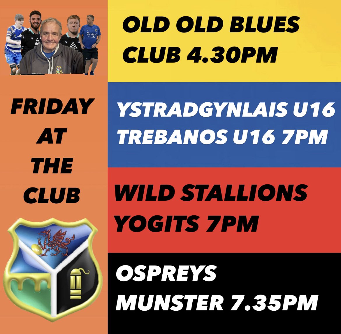 Friday night is Ystrad night 4.30pm - The Old Old Blues club 7pm - The under 16s host @TrebanosRFCJuni at the Rec. 7pm - The Stallions v The @YogitsRFC at @YstradSportsCen 7.35pm - @ospreys v @Munsterrugby live on the big screen featuring Ystrad boys @ows_wills and Iestyn