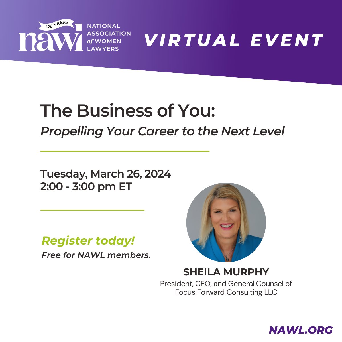 Join us on Mar 26 at 2 pm ET for a Q&amp;A with <a href="/SheilaMurphy_/">Sheila Murphy</a> of Focus Forward Consulting LLC. She'll discuss steps to accelerate your career on YOUR terms and answer your burning questions.

nawl.app.neoncrm.com/np/clients/naw…

#NAWLWomenInLaw #NAWLAffinityGroup #nextlevel #careercoach