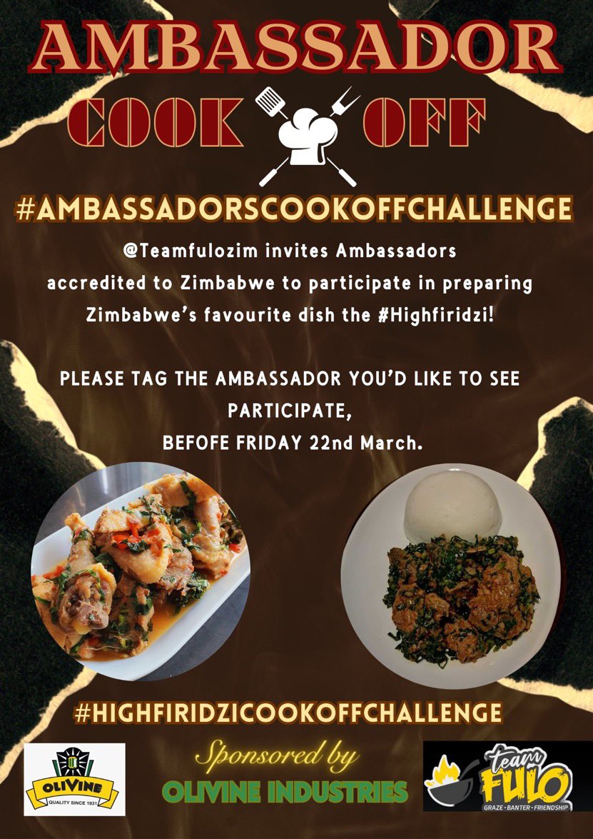 Dear H.E @JamesMUSONI , @TeamFuloZim invites you to the #AmbassadorsCookoffChallenge taking place this weekend . The task is to cook (without assistance) Zimbabwe’s favourite dish,a vegetable and meat mix popularly known as #highfiridzi in street language. Thank you,Sir.