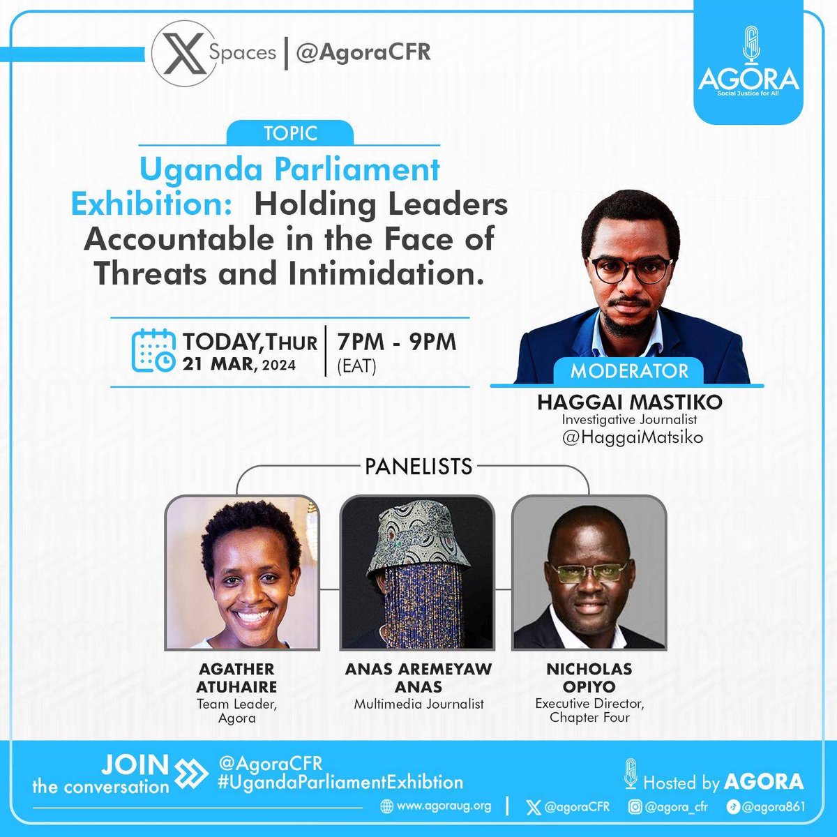 In the face of growing threats to activists like @SpireJim due to their involvement in #UgandaParliamentExhibition; today @HaggaiMatsiko will host @anasglobal, @AAgather & @nickopiyo on #AgoraDiscourse to discuss the threats & how to hold leaders accountable in these murky times.