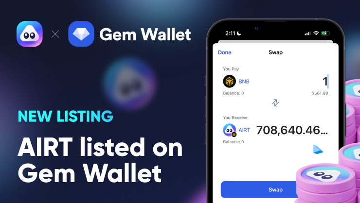 New partnership announcement 🙌 you can swap send and receive $AIRT tokens with @gemwalletapp 💎

🖼 Gem Wallet users can join the NFT party now.
⚡️ More exposure for token holders.
🏰 Join here gemwallet.com

#NFT #airnfts #airnftshoutout #nftart #NFTMarketplace #BSC
