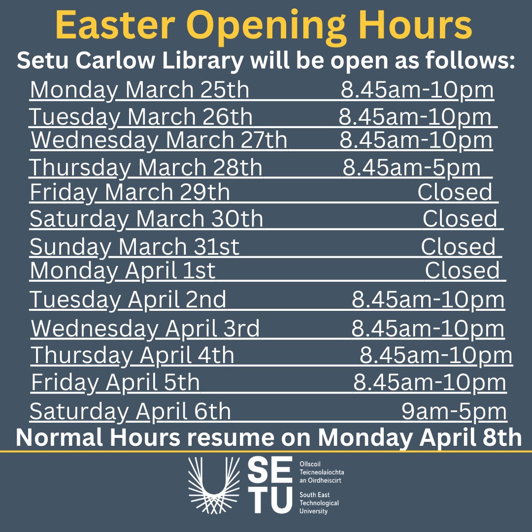 Please have a look at the SETU Carlow library opening hours throughout the Easter Break. #setucarlowlibrary @SETUIreland