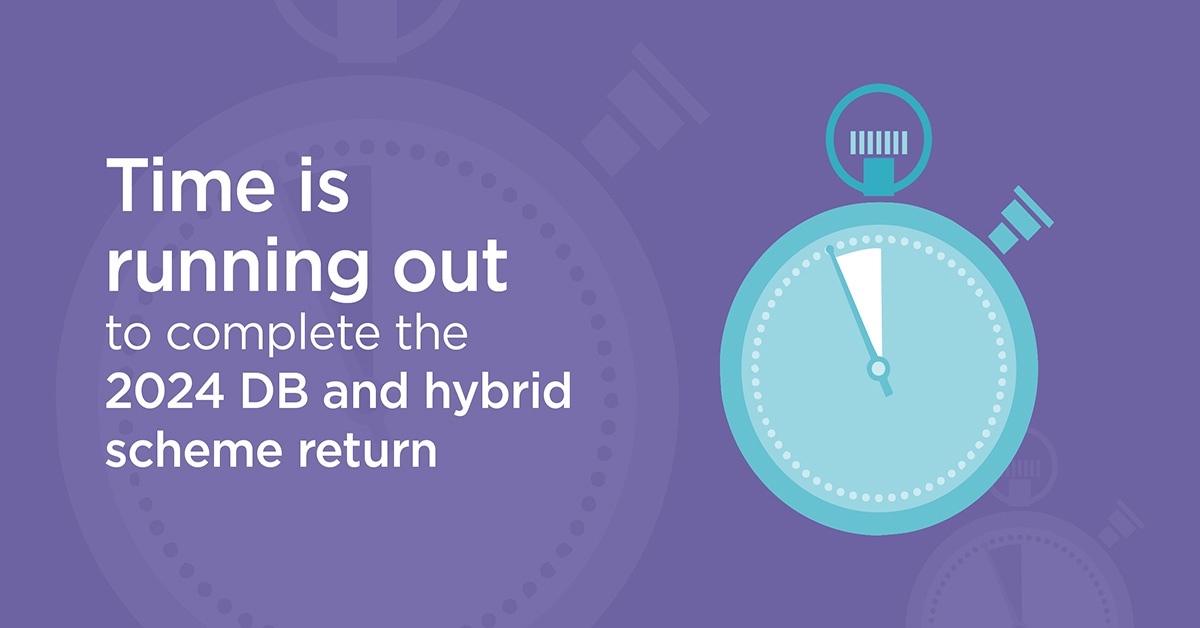 Time is running out to complete and submit the 2024 DB and hybrid scheme return. Make sure you submit your scheme return by 31 March. ow.ly/vZcG50QUyIZ #pensions #SchemeReturn