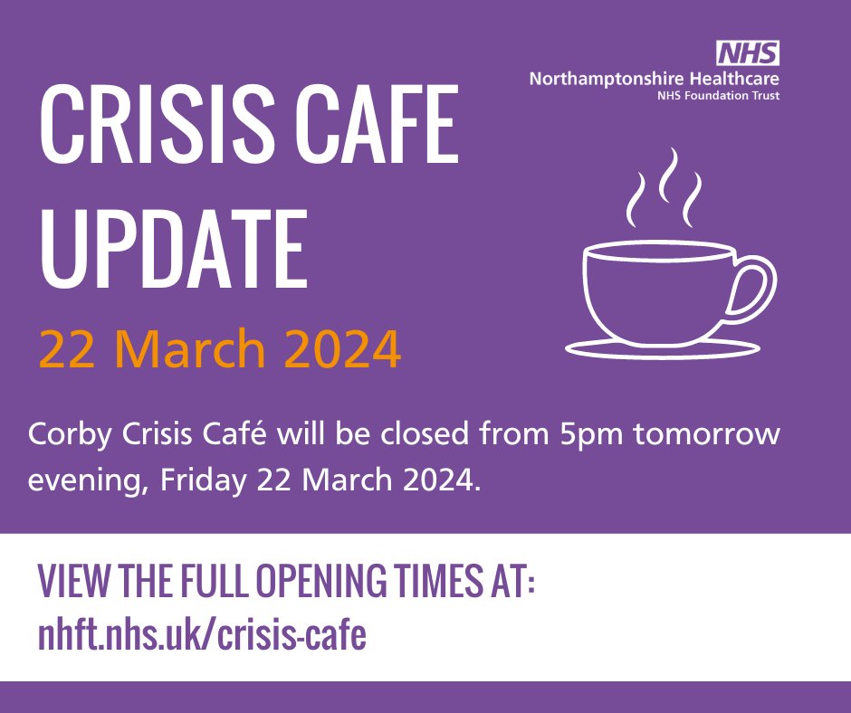 UPDATE! Corby Crisis Cafe will close at 5pm tomorrow evening (Friday 22 March 2024). If you are worried about your mental health, or that of someone else, you can call our 24-hour mental health number on 0800 448 0828 or visit nhft.nhs.uk/help