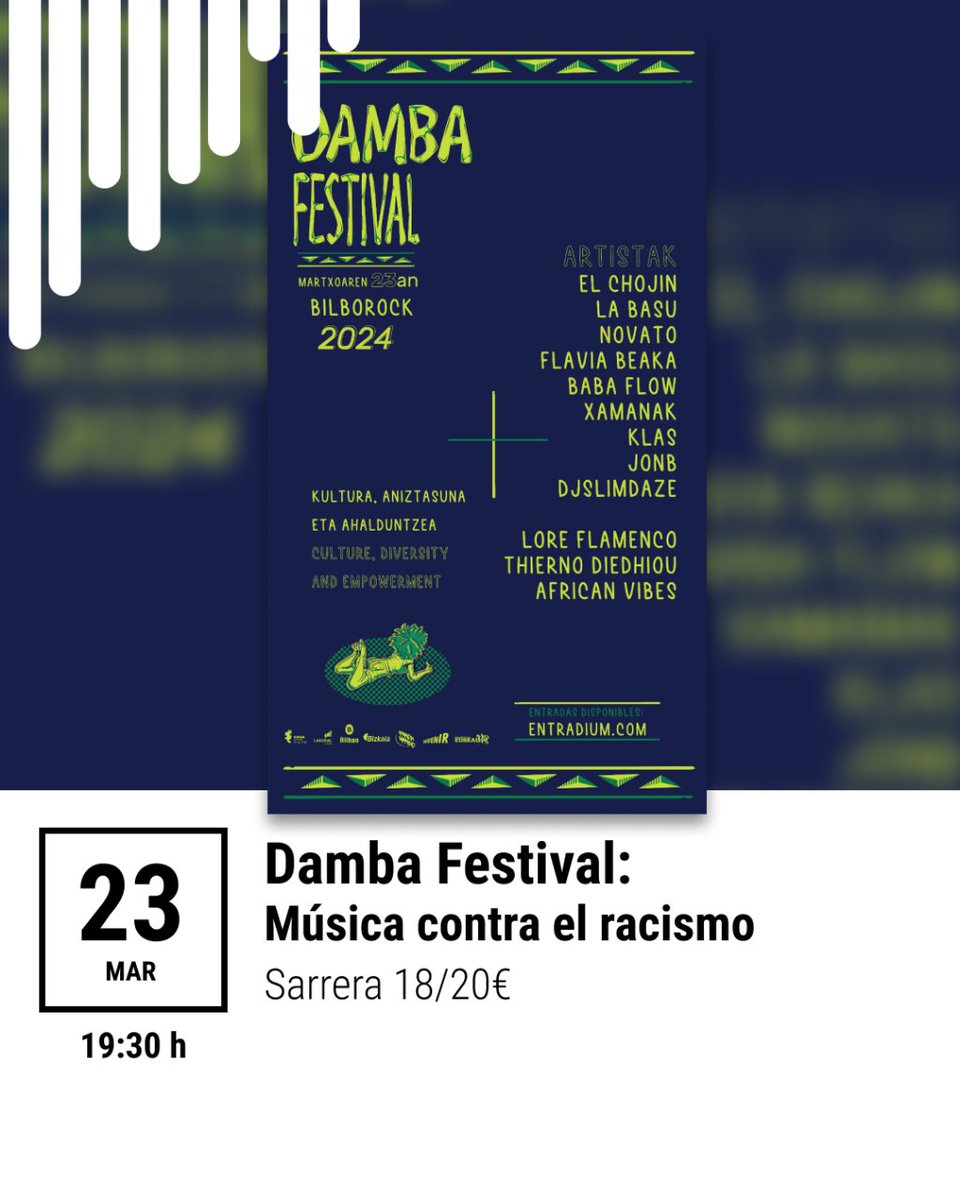 🌍🎶 DAMBA FESTIVAL 🎶🌍
Martxoak 23, arratsaldeko 19:30etatik aurrera  @el_chojin_oficial + @la_basu_ + <a href="/novato/">Novato</a>.kwsk + <a href="/flaviabeaka/">Flavia Beaka</a> + Baba Flow + Xamanak + Klas + Jonb + <a href="/djslimdaze/">Djslimdaze</a> + Lore Flamenco + <a href="/thierno/">thierno</a>.diedhiou + African Vibes

🎟️ Sarrerak bit.ly/3wPhybi