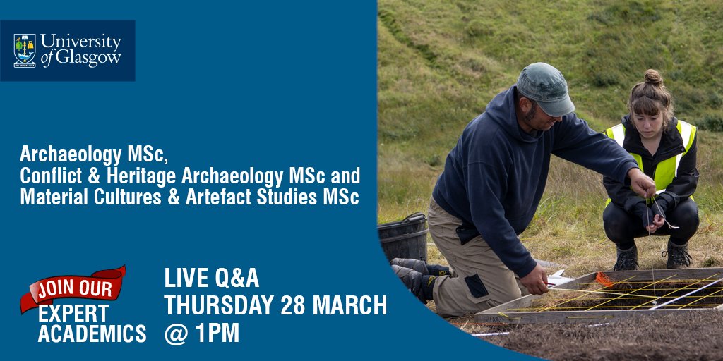 Interested in our @UofGArchaeo postgraduate degrees, Archaeology MSc, Conflict & Heritage Archaeology MSc or Material Cultures & Artefact Studies MSc? Join our live Q&A to ask staff & current students your questions. Thursday 28 March 1pm ow.ly/pml050QWQfu
