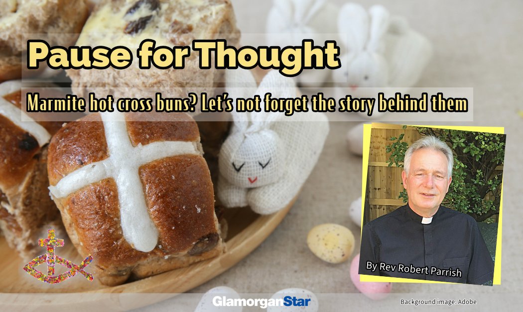 Pause for Thought – Marmite hot cross buns? Let’s not forget the story behind them...

LINK: glamorganstar.co.uk/pause-for-thou…

#pauseforthought #easter #goodfriday #hotcrossbuns