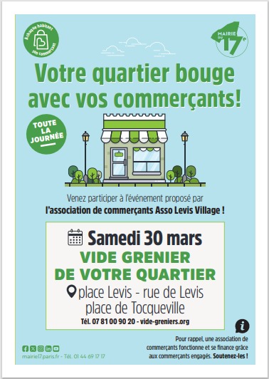 📢 Save the date !
Vos commerçants, membres de l'association @LevisVillage17 sont heureux de vous convier au vide grenier, qu'ils organisent, le Samedi 30 MARS.
#RueDeLévis #PlaceTocqueville #PlaceLévis
Venez nombreux !
#noscommercesontdutalent #Paris17