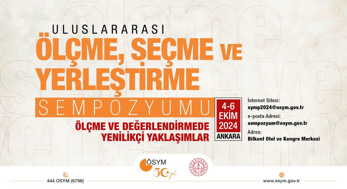 Kıymetli bilim camiamızın dikkatine! MEB ve ÖSYM olarak ölçme ve değerlendirme alanında Uluslararası Ölçme, Seçme ve Yerleştirme Sempozyumu'nu 4-6 Ekim 2024 tarihleri arasında Ankara'da düzenleyeceğiz. Katılımınızdan mutluluk duyarız.