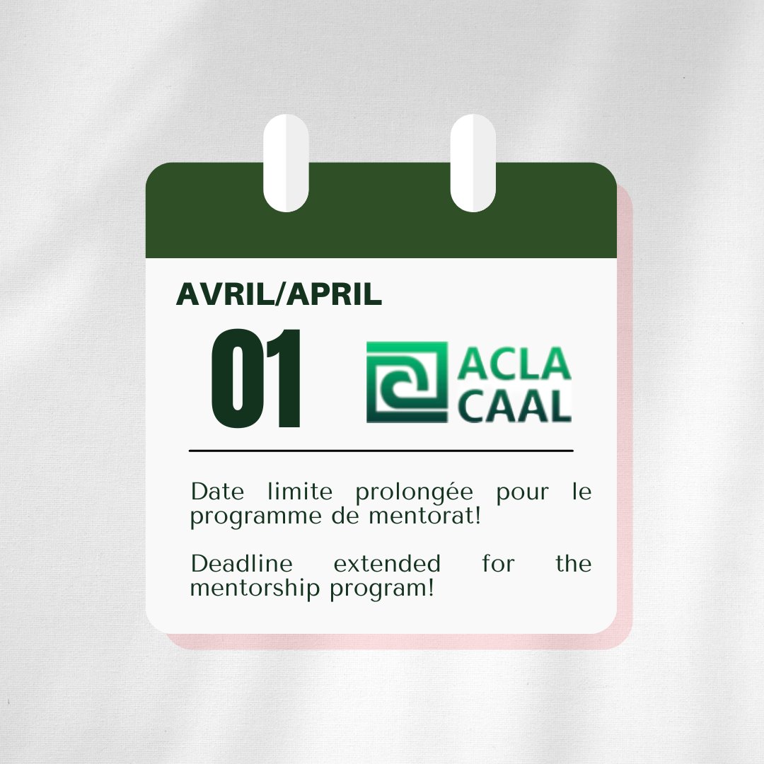 🌟 Date limite prolongée pour le programme de mentorat. 🌟 Deadline extended for the mentorship program. Lien/Link: aclacaal.org/mentorship/