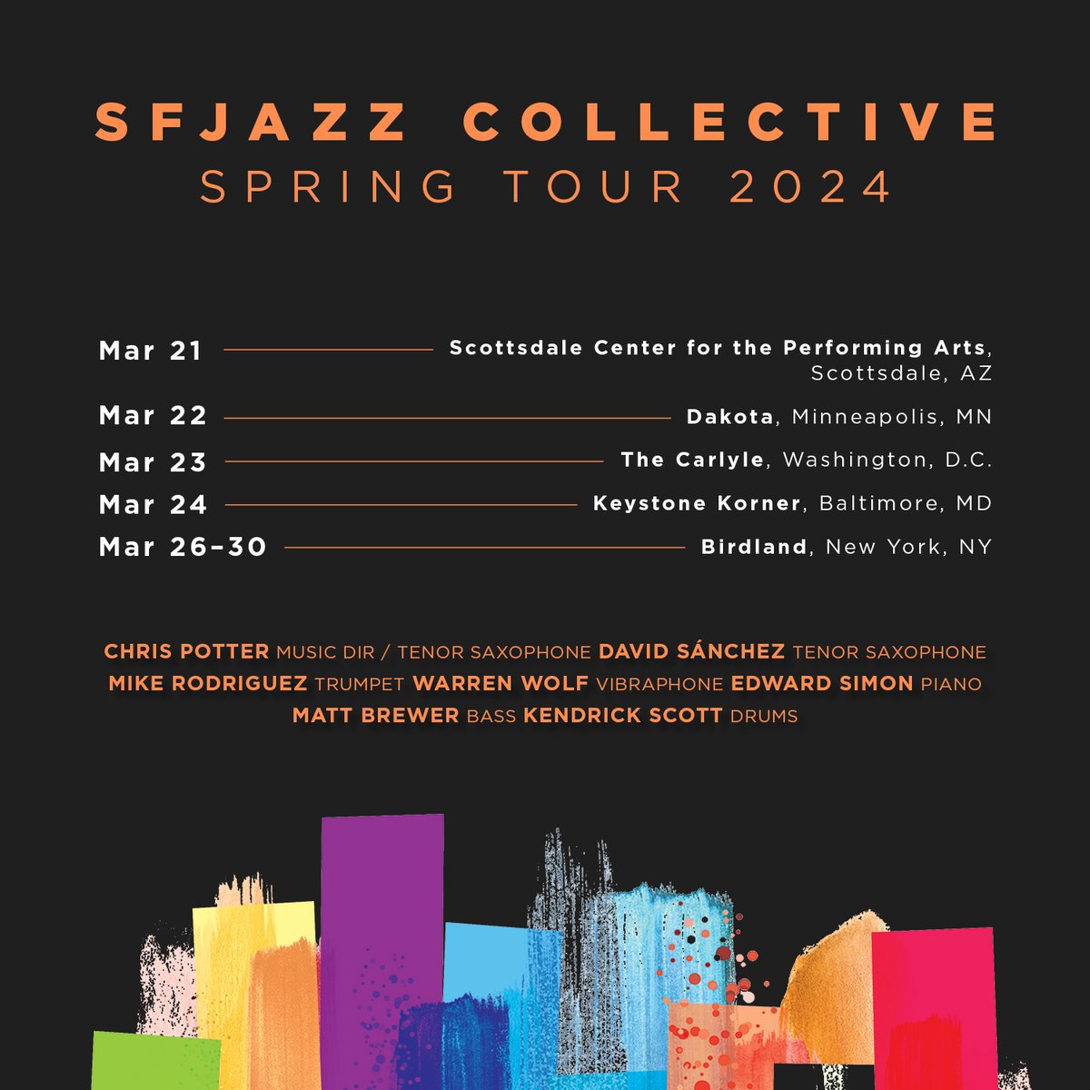 We hit the road today! Spring Tour, March 21-30th:   
Mar 21: Scottsdale Center for the Performing Arts (Scottsdale)  
Mar 22: Dakota (Minneapolis)  
Mar 23: Carlyle Room (D.C.)  
Mar 24: Keystone Korner (Baltimore)  
Mar 26-30: Birdland (NYC)    

SFJAZZ.org/Collective