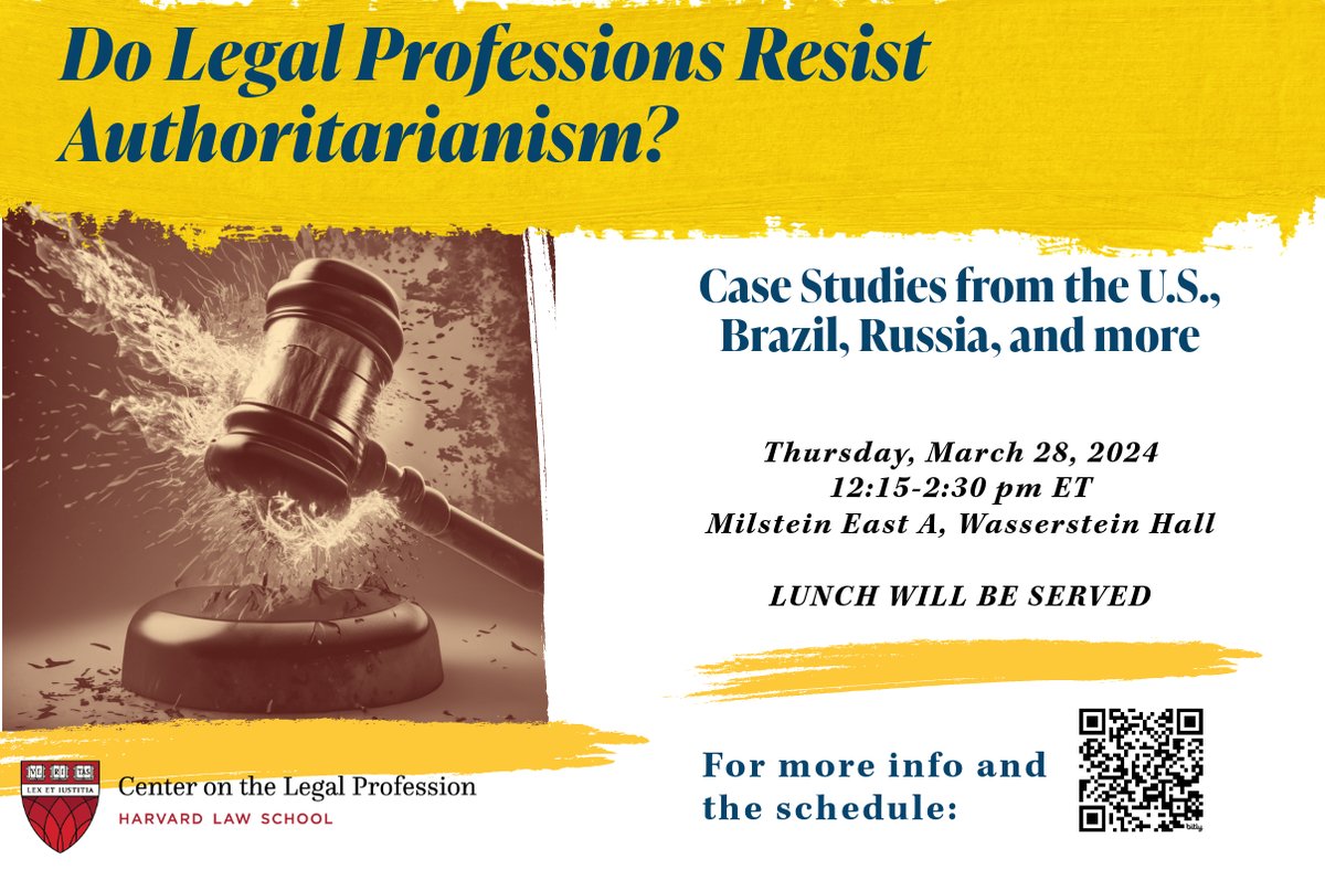 Join us at Harvard Law School next Thursday, March 28 for 'Do Legal Professions Resist Authoritarianism?' to explore case studies from the U.S., Brazil, Russia, and more. See the full schedule: clp.law.harvard.edu/events/do-lega…